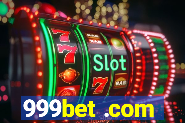 999bet .com